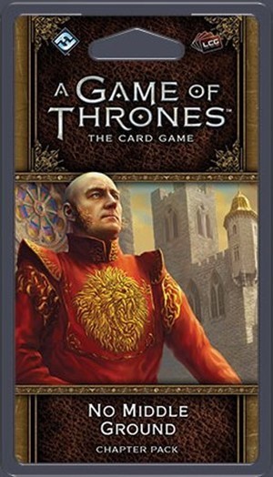 A Game Of Thrones LCG Second Edition: No Middle Ground Chapter Pack