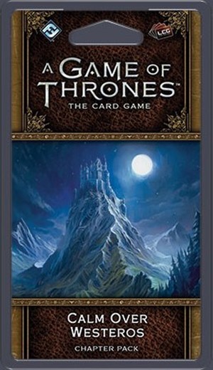 A Game Of Thrones LCG Second Edition: Calm Over Westeros Chapter Pack