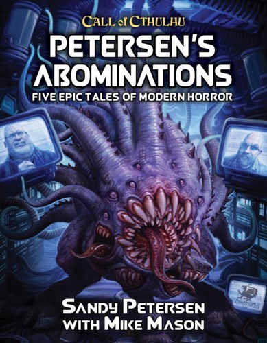 Call of Cthulhu RPG: 7th Edition Petersen's Abominations