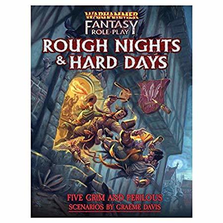 Warhammer Fantasy RPG: Rough Nights and Hard Days