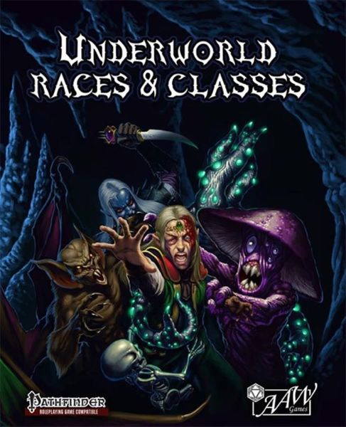 Underworld Races & Classes (Pathfinder)