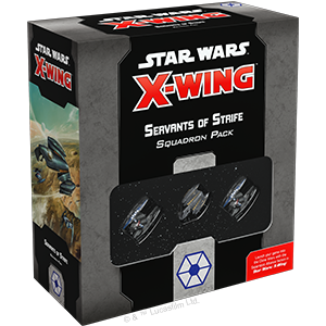 Star Wars: X-Wing -  Servants of Strife Squadron Pack