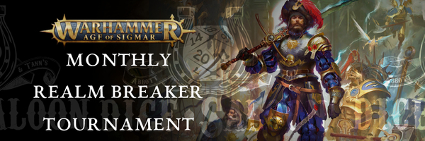 Welcome to the Age of Sigmar - AoS Monthly Realm Breaker Tournament Ticket