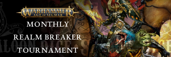 Welcome to the Age of Sigmar - AoS Monthly Realm Breaker Tournament Ticket