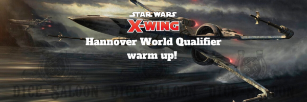 X-wing Hannover World Qualifier warm up!  Ticket