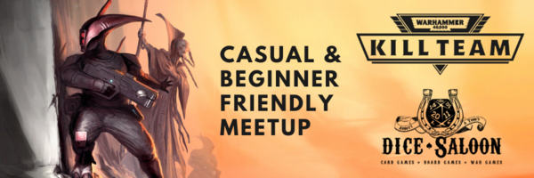 Kill Team - Casual & Beginner Friendly Meetup 03/10/23 Ticket
